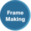 Frame Making