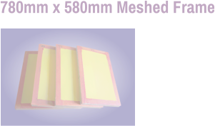 780mm x 580mm Meshed Frame